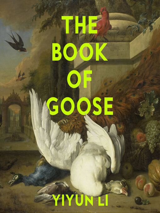 Title details for The Book of Goose by Yiyun Li - Available
